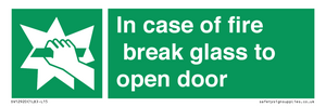 In case of fire break glass to open door